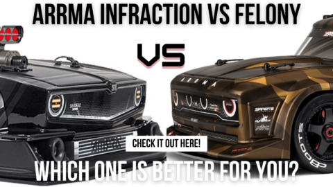 Arrma Infraction VS Felony Full Comparison. Which Is the Best RC Car?