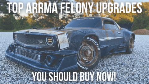 Top 10 Arrma Felony Upgrades